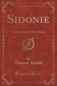 Sidonie di Alphonse Daudet edito da Forgotten Books