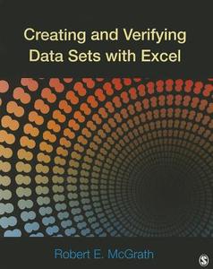 Creating and Verifying Data Sets with Excel di Robert E. McGrath edito da SAGE Publications, Inc