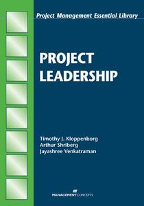 Project Leadership di Timothy J. Kloppenborg, Arthur Shriberg, Jayashree Venkatraman edito da Management Concepts, Inc