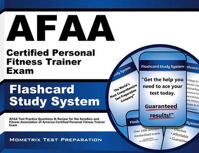 Afaa Certified Personal Fitness Trainer Exam Flashcard Study System: Afaa Test Practice Questions and Review for the Aerobics and Fitness Association di Afaa Exam Secrets Test Prep Team edito da Mometrix Media LLC