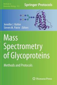 Mass Spectrometry of Glycoproteins edito da Humana Press