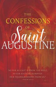 The Confessions of Saint Augustine di Saint Augustine edito da WHITAKER HOUSE
