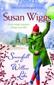Snowfall At Willow Lake di Susan Wiggs edito da Harlequin (uk)