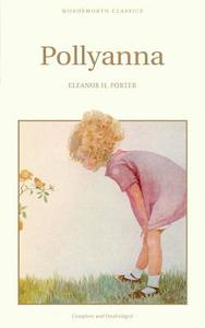 Pollyanna di Eleanor H. Porter, E. Porter edito da Wordsworth Editions