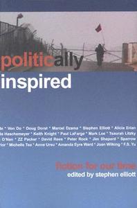 Politically Inspired di Stephen Elliott edito da MacAdam/Cage Publishing