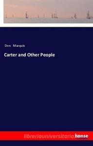 Carter and Other People di Don Marquis edito da hansebooks