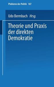 Theorie und Praxis der direkten Demokratie edito da VS Verlag für Sozialwissenschaften