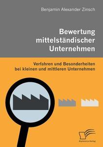 Bewertung mittelständischer Unternehmen di Benjamin Alexander Zinsch edito da Diplomica Verlag