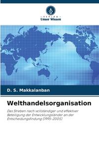 Welthandelsorganisation di D. S. Makkalanban edito da Verlag Unser Wissen