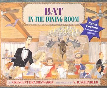 Bat in the Dining Room di Dragonwagon Crescent edito da Cavendish Square Publishing