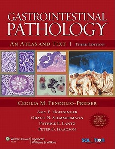 Gastrointestinal Pathology di Cecilia M. Fenoglio-Preiser, Amy E. Noffsinger, Grant N. Stemmermann, Patrick E. Lantz, Peter G. Isaacson edito da Lippincott Williams And Wilkins