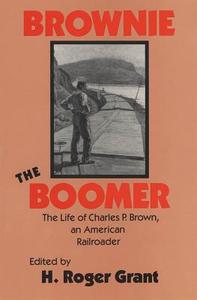 Brownie the Boomer di Charles P. Brown edito da NORTHERN ILLINOIS UNIV