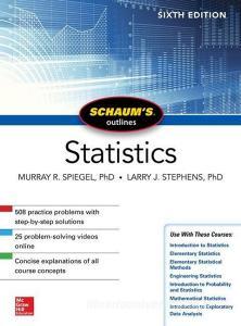 Schaum's Outline of Statistics, Sixth Edition di Murray R. Spiegel, Larry J. Stephens edito da McGraw-Hill Education
