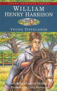 William Henry Harrison: Young Tippecanoe di Howard Peckham edito da Blackstone Audiobooks