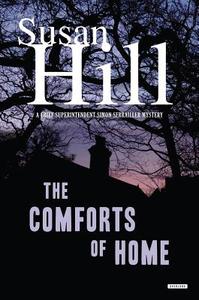 The Comforts of Home: A Simon Serrailler Mystery di Susan Hill edito da OVERLOOK PR