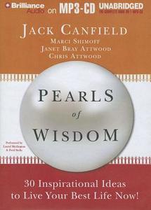 Pearls of Wisdom: 30 Inspirational Ideas to Live Your Best Life Now! di Jack Canfield, Marci Shimoff, Chris And Jane Atwood edito da Brilliance Corporation
