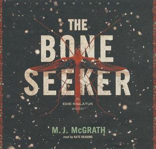 The Bone Seeker di M. J. McGrath edito da Blackstone Audiobooks
