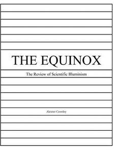 The Equinox, Vol. 1, No. 10: The Review of Scientific Illuminism di MR Aleister Crowley edito da Createspace