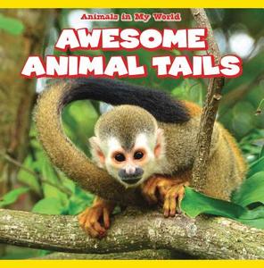 Awesome Animal Tails di Edison Booth edito da POWERKIDS PR