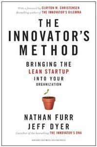 Innovator's Method di Nathan Furr, Jeff Dyer edito da Ingram Publisher Services