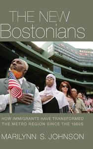 The New Bostonians di Marilynn S. Johnson edito da University of Massachusetts Press