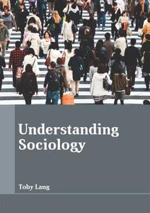 Understanding Sociology edito da LARSEN & KELLER EDUCATION