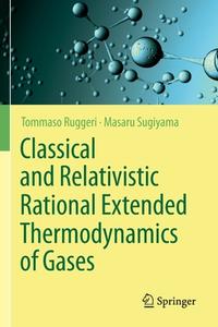Classical and Relativistic Rational Extended Thermodynamics of Gases di Masaru Sugiyama, Tommaso Ruggeri edito da Springer International Publishing