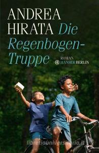 Die Regenbogentruppe di Andrea Hirata edito da Hanser Berlin