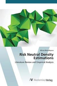 Risk Neutral Density Estimations di Albina Mustafayeva edito da AV Akademikerverlag