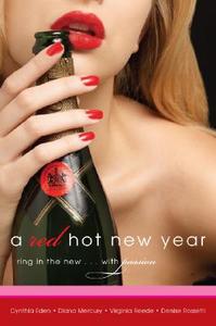 A Red Hot New Year di Diana Mercury, Denise Rossetti, Cynthia Eden edito da AVON BOOKS