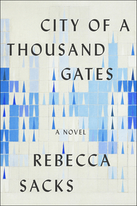 City of a Thousand Gates di Rebecca Sacks edito da HARPERCOLLINS