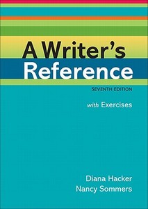 A Writer's Reference: With Exercises di Diana Hacker, Nancy Sommers edito da Bedford Books
