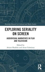 Exploring Seriality On Screen edito da Taylor & Francis Ltd