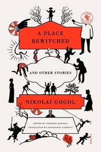 A Place Bewitched, and Other Stories di Nikolai Gogol edito da PICADOR