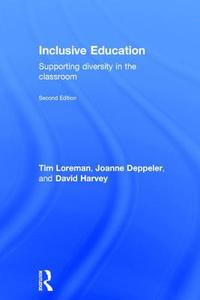 Inclusive Education di Joanne Deppeler, David Harvey, Tim Loreman edito da Taylor & Francis Ltd