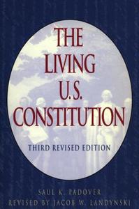 The Living U.S. Constitution di Saul K Padover edito da PENGUIN GROUP