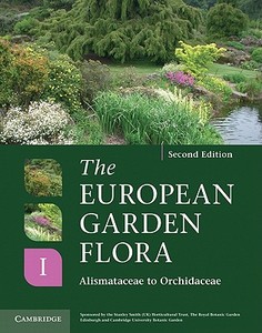 The European Garden Flora Flowering Plants di James Cullen edito da Cambridge University Press