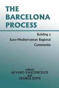 The Barcelona Process di George Joffe edito da Routledge