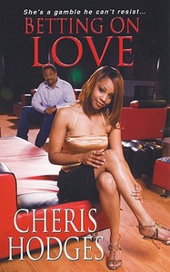 Betting on Love di Cheris Hodges edito da Dafina Books