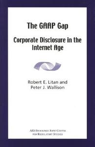 The GAAP Gap di Robert E. Litan, Peter J. Wallison edito da AEI Press