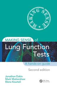 Making Sense of Lung Function Tests di Jonathan (Portsmouth Hospitals NHS Trust Dakin, Mark (Havant Mottershaw, Elena Kourteli edito da Taylor & Francis Ltd