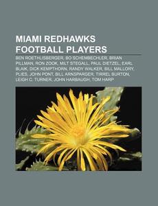 Miami Redhawks Football Players: Ben Roe di Books Llc edito da Books LLC, Wiki Series