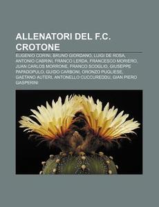 Allenatori Del F.c. Crotone: Eugenio Cor di Fonte Wikipedia edito da Books LLC, Wiki Series