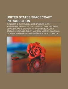 United States Spacecraft Introduction: E di Source Wikipedia edito da Books LLC, Wiki Series