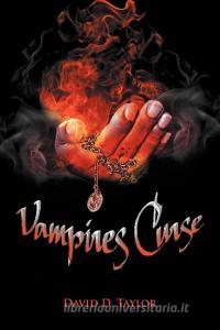Vampires Curse di David D. Taylor edito da AUTHORHOUSE