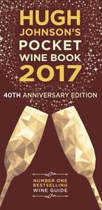 Hugh Johnson's Pocket Wine Book 2017 di Hugh Johnson edito da Octopus Publishing Group