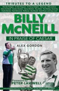 Billy McNeil: In Praise of Caesar di Alex Gordon edito da Black and White Publishing