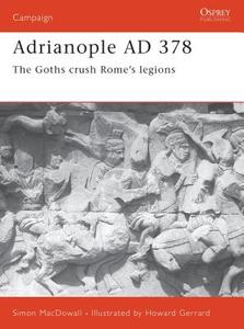 Adrianople 378 di Simon MacDowall edito da Bloomsbury Publishing PLC
