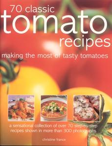 Making The Most Of Tasty Tomatoes di Christine France edito da Anness Publishing