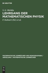 Lehrgang der Mathematischen Physik di S. G. Michlin edito da De Gruyter